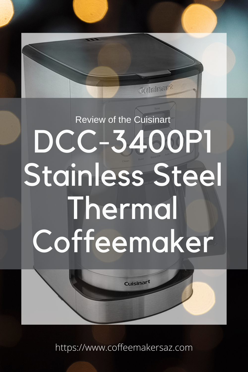 Cuisinart DCC3400P1 Stainless Steel Thermal Coffeemaker [Review]