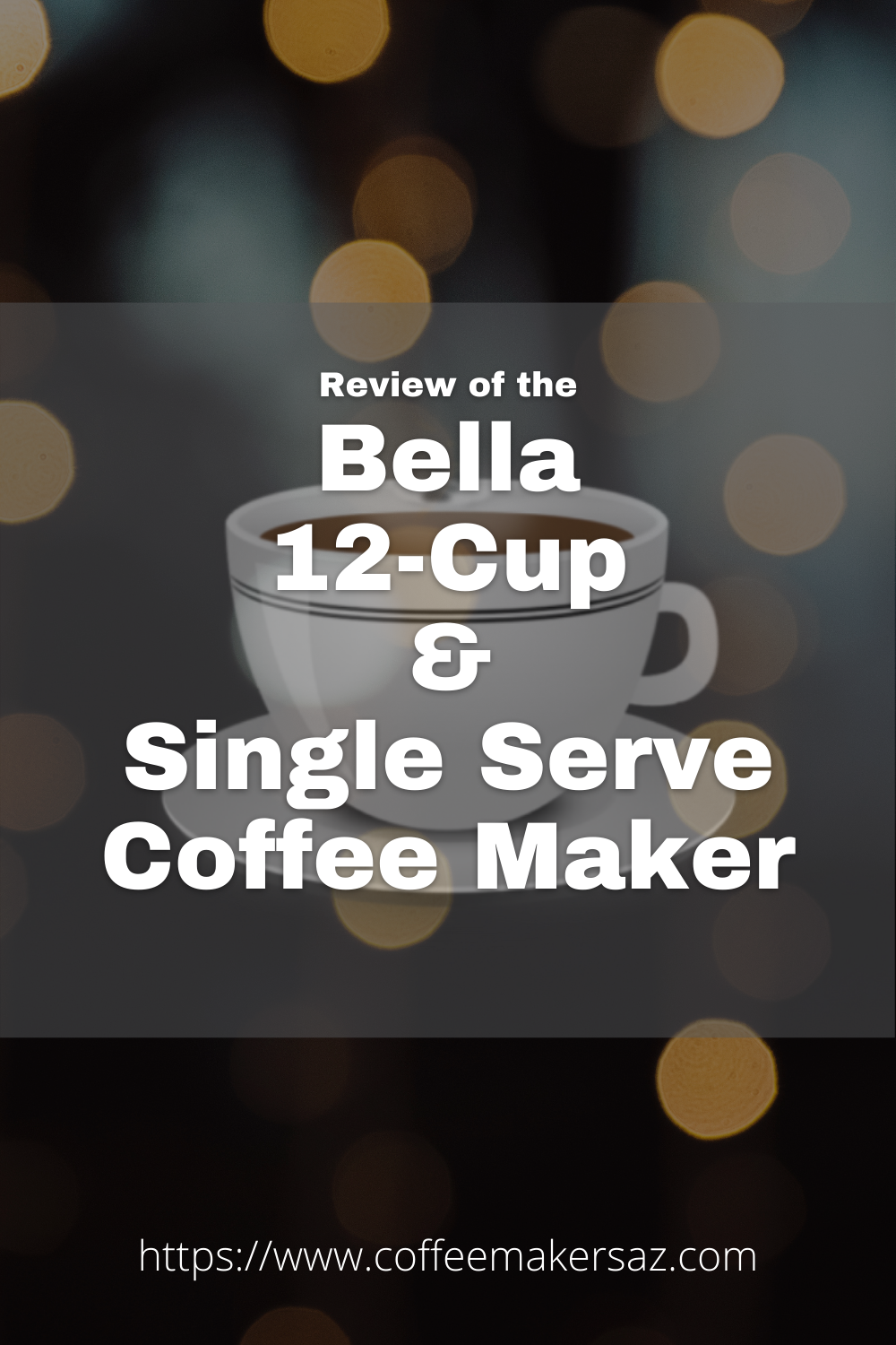 Bella 12 Cup and Single Serve Coffee Maker Review